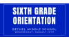 Sixth Grade Orientation – Wednesday, August 10th
